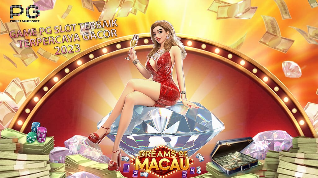 Dream of Macau Slot PG Soft Terbaik 2023