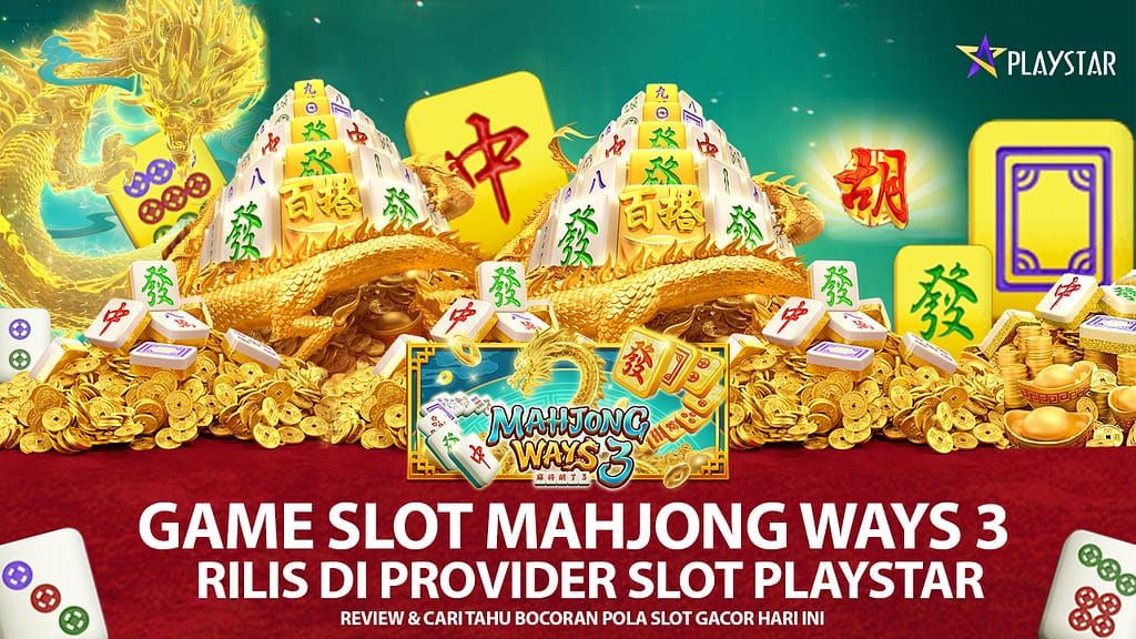 Provider Playstar Slot Mahjong Ways 3 Terbaru 2023