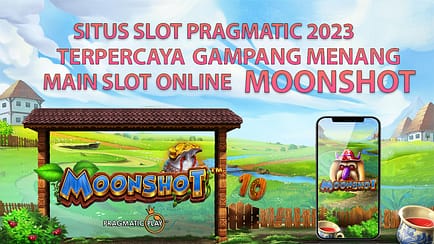 Slot Pragmatic 2023 : Game Slot Online Moonshot