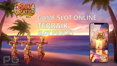 Slot PG Soft : Game Slot Online Bali Vacation