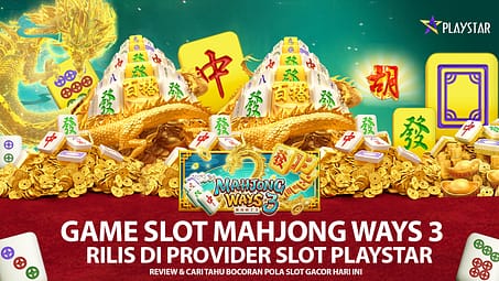 Provider Playstar Slot Mahjong Ways 3 Terbaru 2023