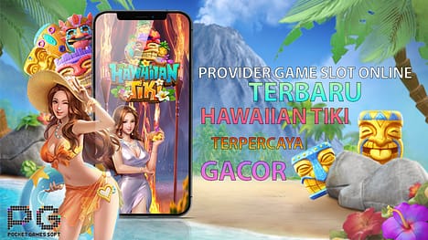 Provider Game Slot Hawaiian Tiki PG Soft Terbaru, sudah pasti terpercaya gacor 2023.