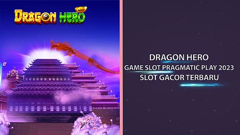 Dragon Hero : Slot Gacor Pragmatic 2023
