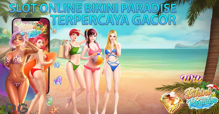 Review Slot PG Soft Dan Bermain Slot Bikini Paradise