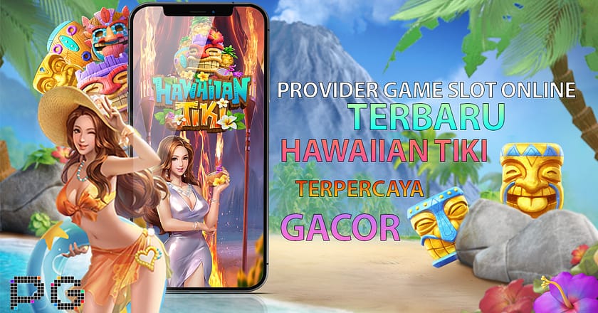 Hawaiian Tiki : Provider Game Slot PG Soft Terbaru