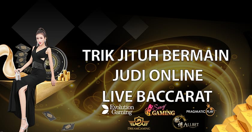 Cara Bermain Judi Online Live Baccarat