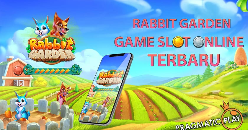 Rabbit Garden : Provider Game Slot Pragmatic 2023