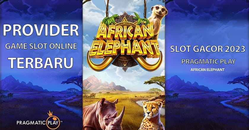 Provider Pragmatic Slot Online African Elephant